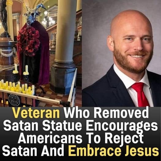 Veteran Who Removed Satan Statue Encourages Americans To Reject Satan And Embrace Jesus.