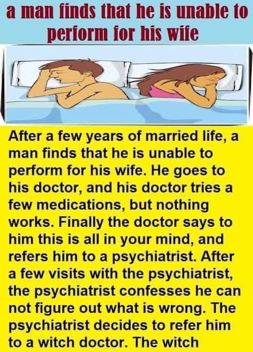 A man finds that he is unable to perform for his wife…