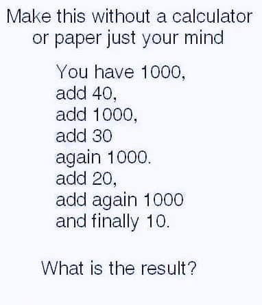 Solve this using only your mind, without a calculator or paper.