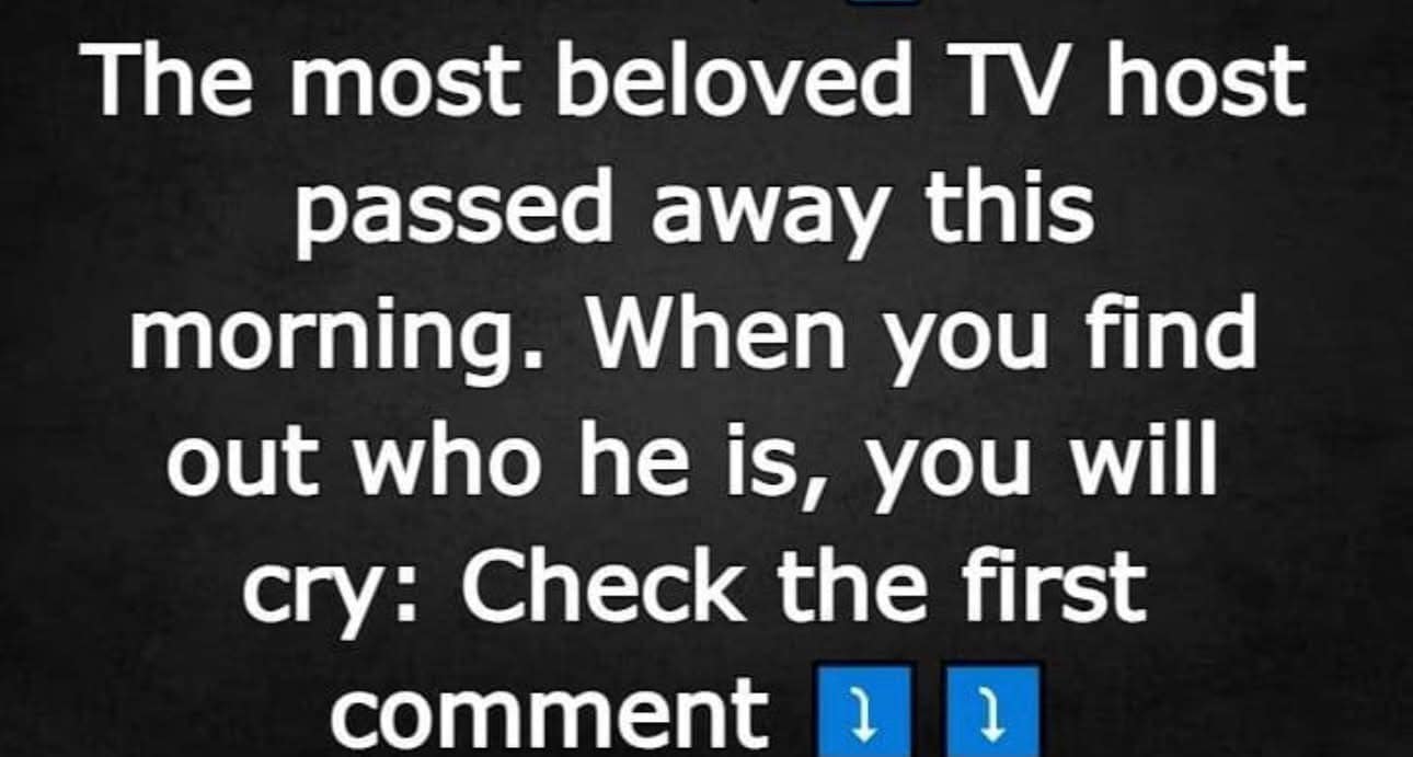 The most beloved television host passed away this morning.