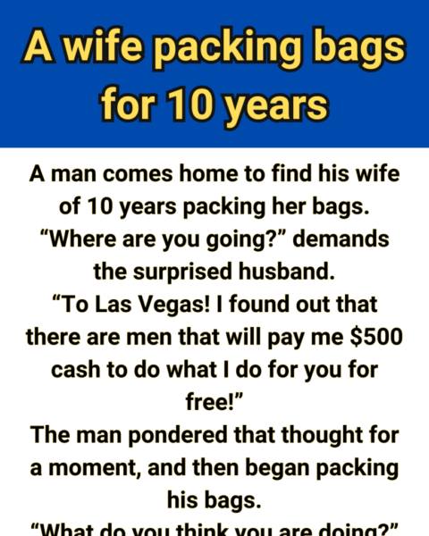 A wife packing bags for 10 years