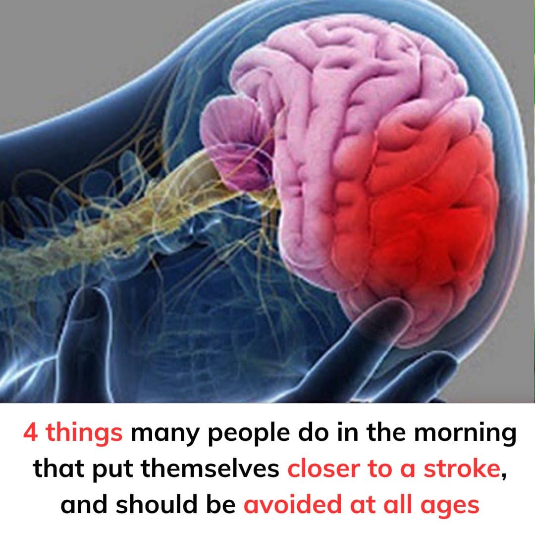 4 things many people do in the morning that put themselves closer to a stroke, and should be avoided at all ages⬇️