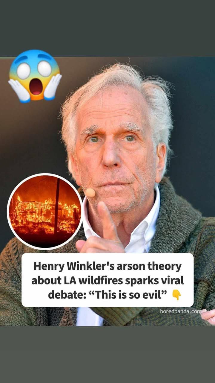 Henry Winkler’s arson theory about LA wildfires sparks viral debate: “This is so evil” (link in the comments👇👇👇)