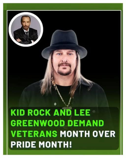 Kid Rock and Lee Greenwood Demand Veterans Month Over Pride Month! FULL STORY BELOW 👇👇