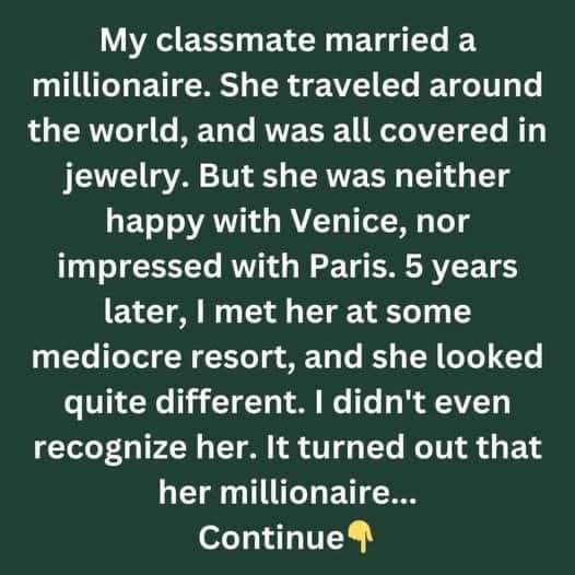 My classmate married a millionare