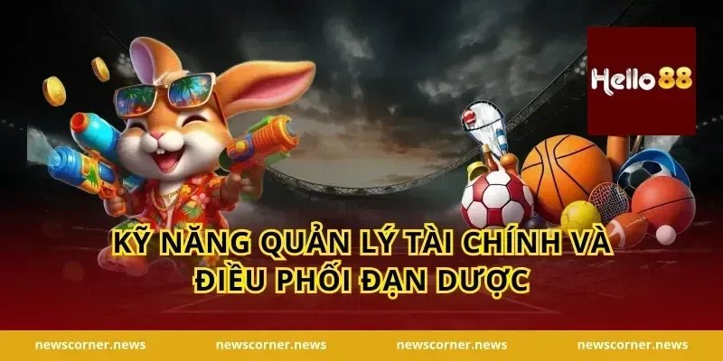 Kỹ năng quản lý tài chính và điều phối đạn dược